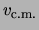 $v_{{\rm c.m.}}$