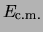 $E_{{\rm c.m.}}$