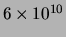 $6 \times 10^{10}$